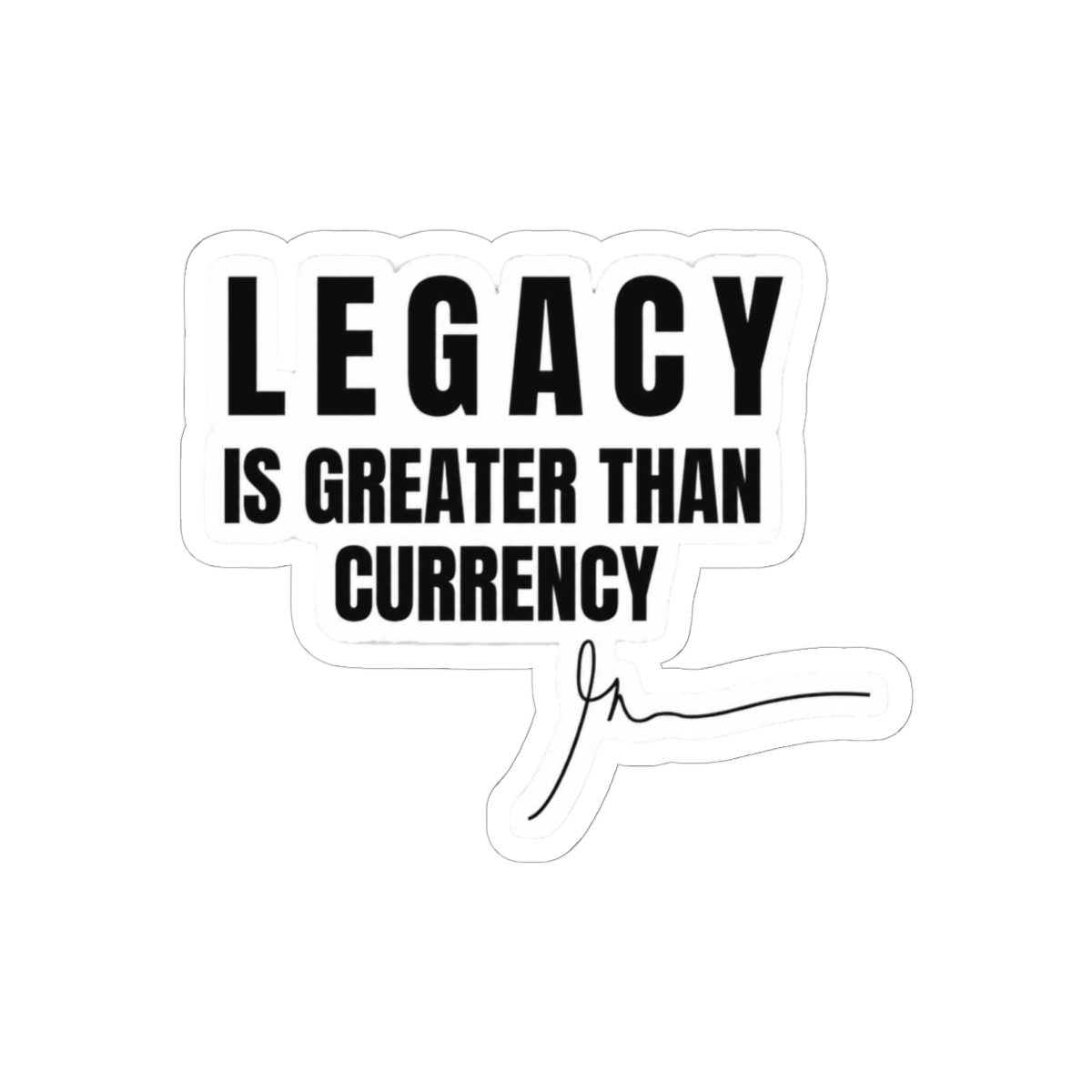 Gary Vee Legacy Greater Than Currency Quote Bold Sticker - Entrepreneur Motivation