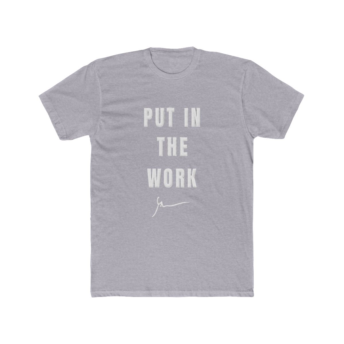 Put In The Work Bold Motivational T Shirt - Gym Hustle Gift